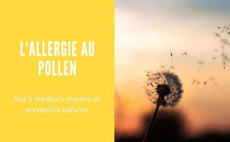 Les 5 meilleurs remèdes naturels contre l'allergie au pollen
